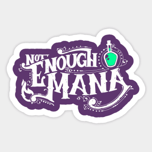 Not Enough Mana Sticker